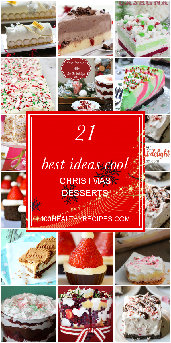 21 Best Ideas Cool Christmas Desserts Best Diet And Healthy Recipes Ever Recipes Collection