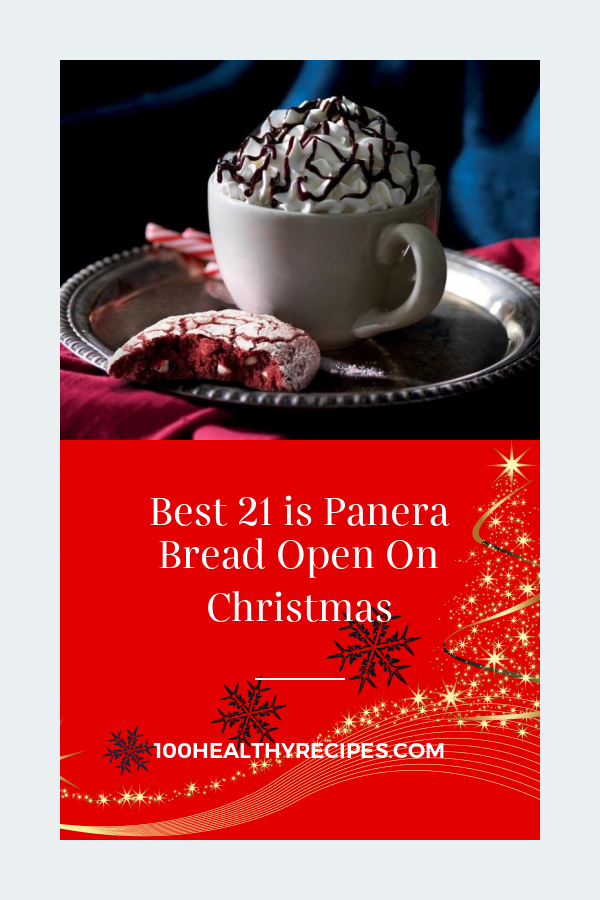 Best 21 Is Panera Bread Open On Christmas Best Diet And Healthy Recipes Ever Recipes Collection