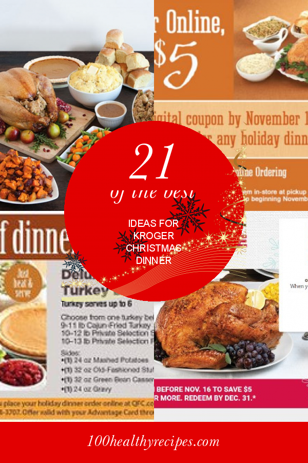 21 Of The Best Ideas For Kroger Christmas Dinner Best Diet And Healthy Recipes Ever Recipes Collection