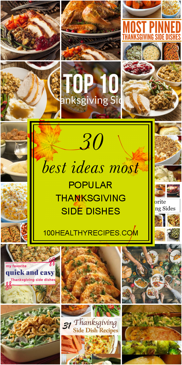 30 Best Ideas Most Popular Thanksgiving Side Dishes Best Diet And Healthy Recipes Ever Recipes Collection,Grey Subway Tile Backsplash Pictures