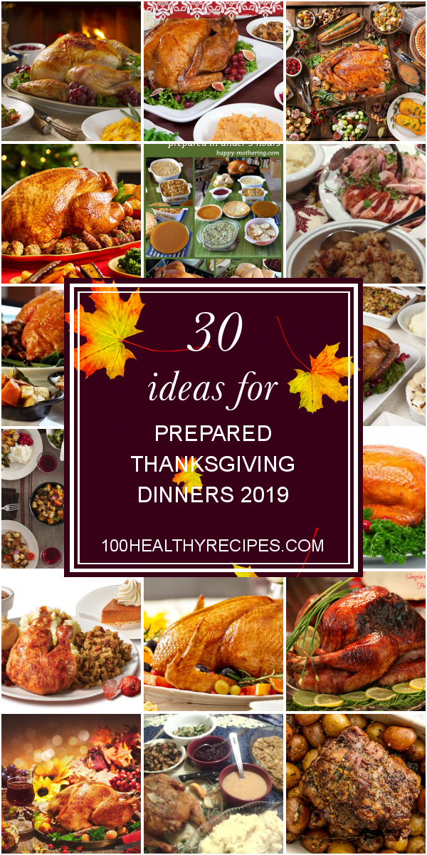 30 Ideas for Prepared Thanksgiving Dinners 2019 – Best Diet and Healthy ...