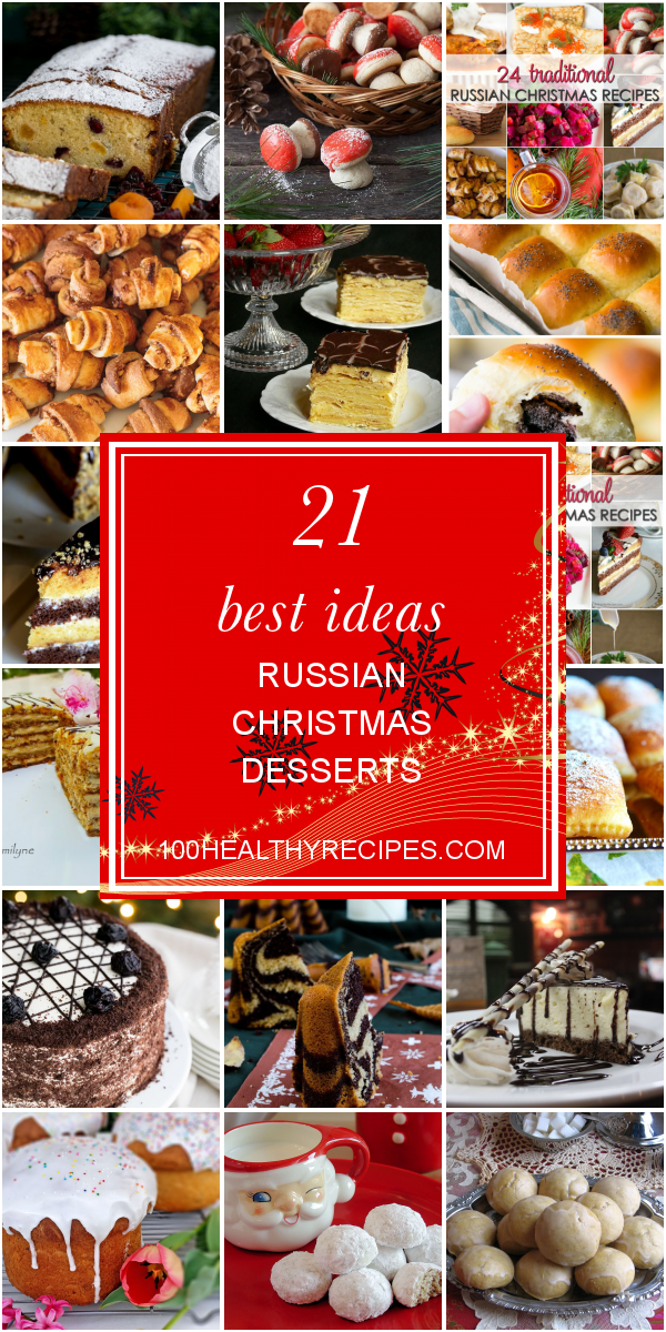 21 Best Ideas Russian Christmas Desserts Best Diet And Healthy Recipes Ever Recipes Collection When russians celebrate christmas, russian orthodox christmas customs russian christmas religious observances. recipes collection