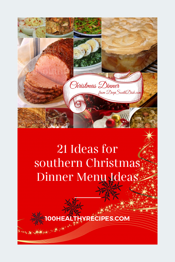 21 Ideas For Southern Christmas Dinner Menu Ideas Best Diet And Healthy Recipes Ever Recipes Collection