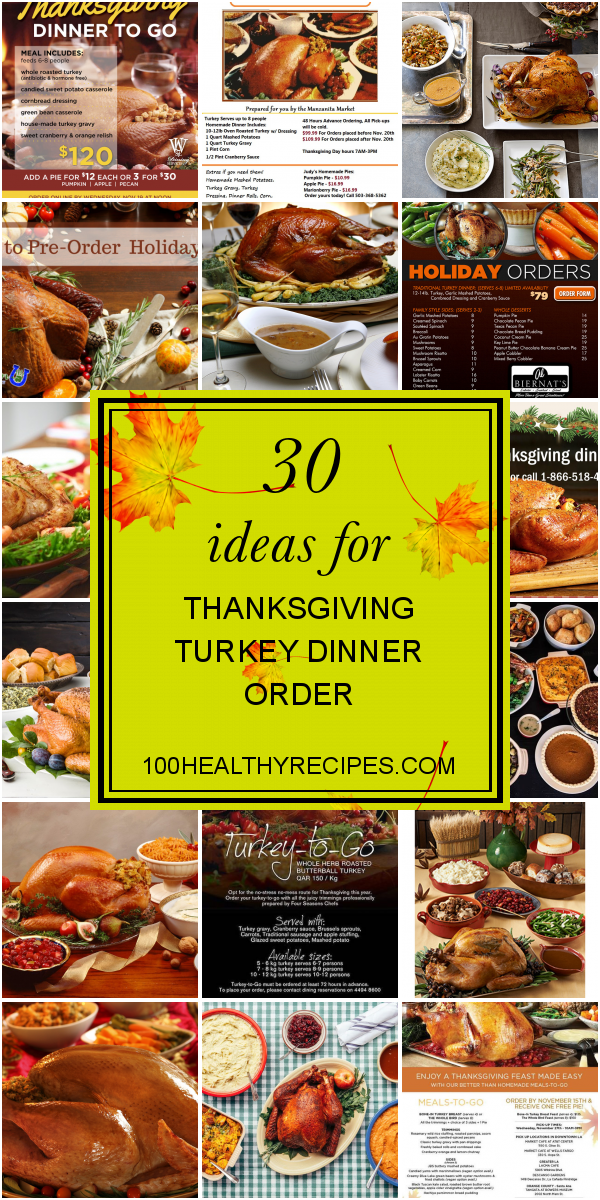 30 Ideas for Thanksgiving Turkey Dinner order – Best Diet and Healthy ...