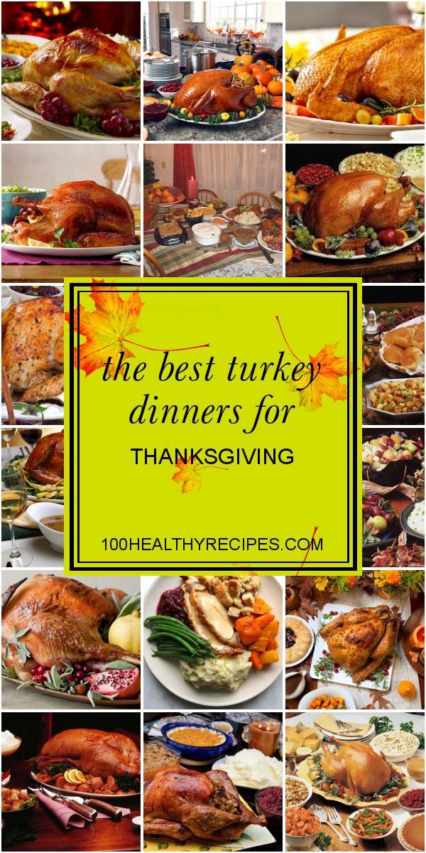 The Best Turkey Dinners for Thanksgiving – Best Diet and Healthy ...