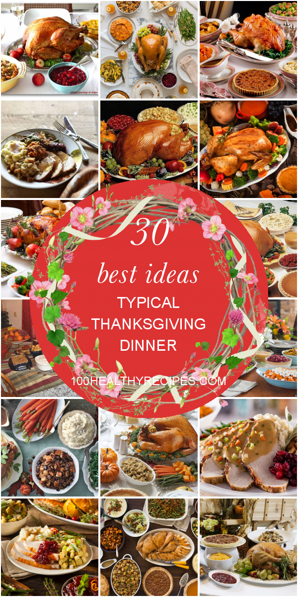 30 Best Ideas Typical Thanksgiving Dinner – Best Diet and Healthy ...