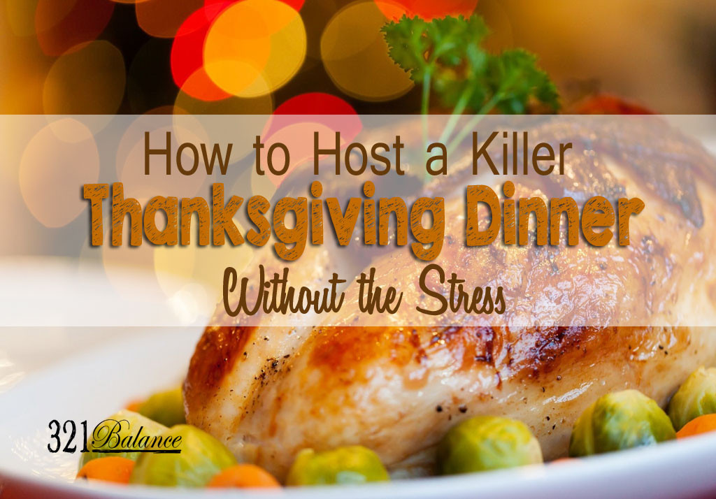 Thanksgiving Dinner Ideas Without Turkey
 Thanksgiving Dinner Without the Stress 321balance