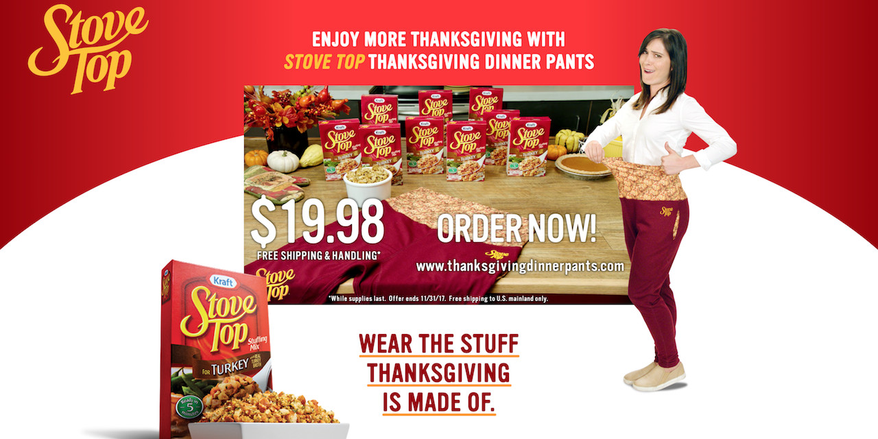 Thanksgiving Dinner Pants
 Stuff Your Pants Thanks to Stove Top