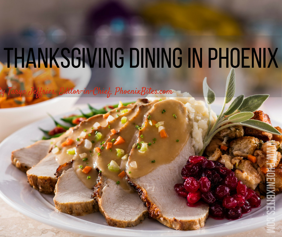 Thanksgiving Dinner Phoenix
 2016 Thanksgiving Dinners In Phoenix