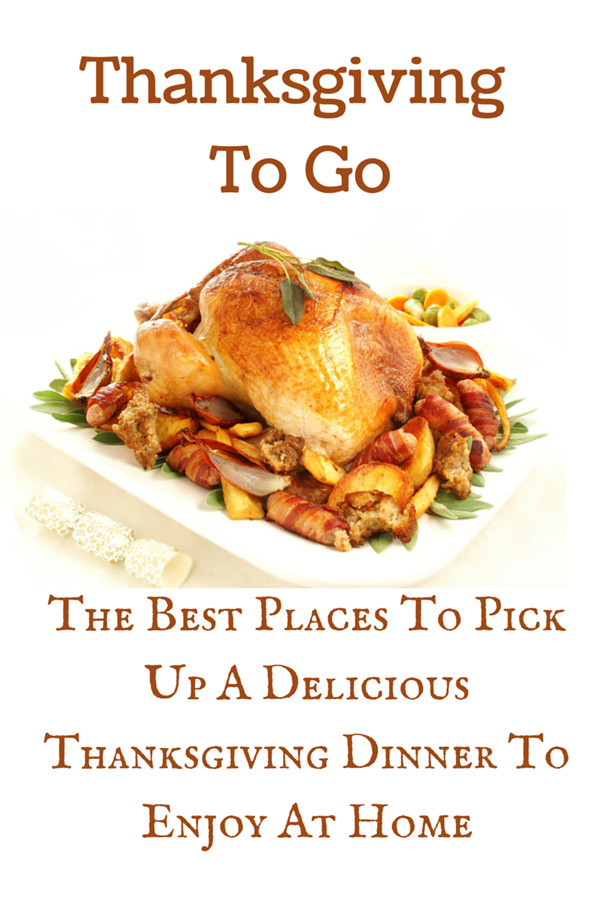Thanksgiving Dinner To Go
 Thanksgiving To Go The Best Places To Pick Up