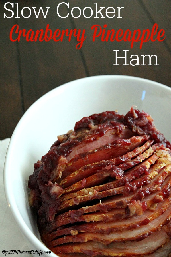 Thanksgiving Ham Recipes With Pineapple
 Slow Cooker Pineapple Cranberry Ham