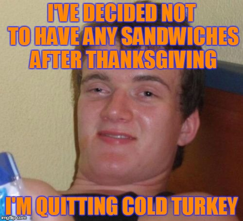 Thanksgiving Leftovers Meme
 thanksgiving Imgflip