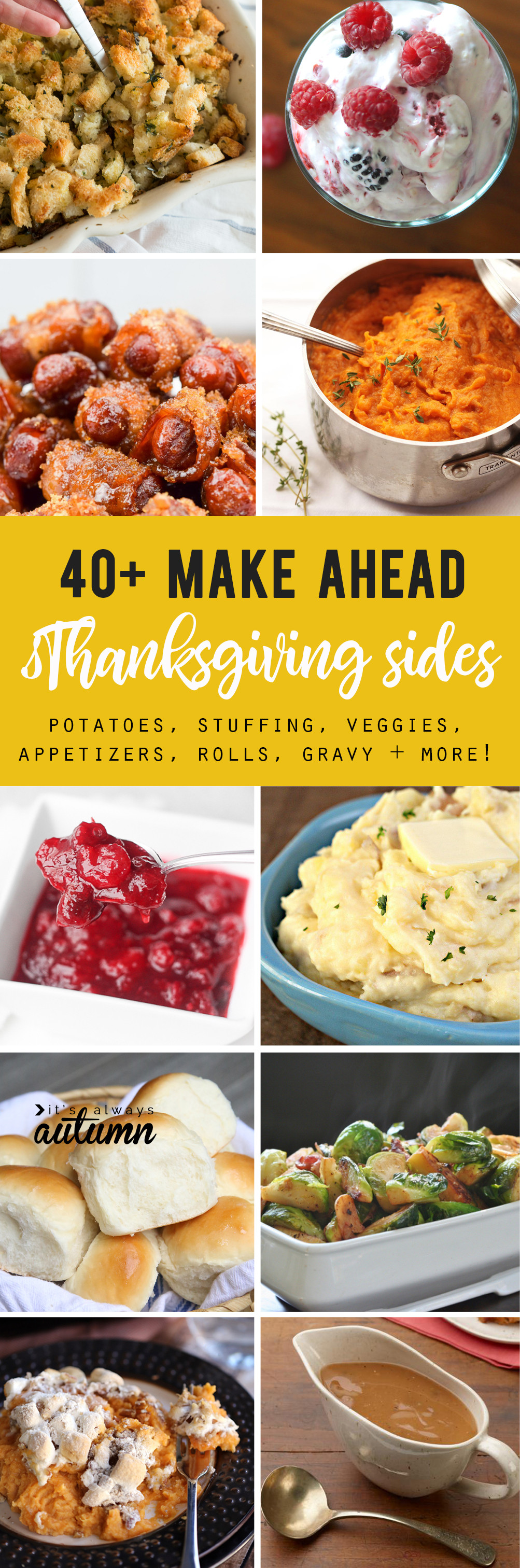 Thanksgiving Make Ahead Recipes
 the BEST LIST of Thanksgiving side dishes you can make