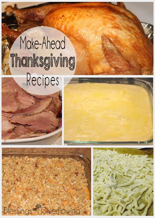 Thanksgiving Make Ahead Recipes
 Make Ahead Thanksgiving Recipes Blessings Overflowing