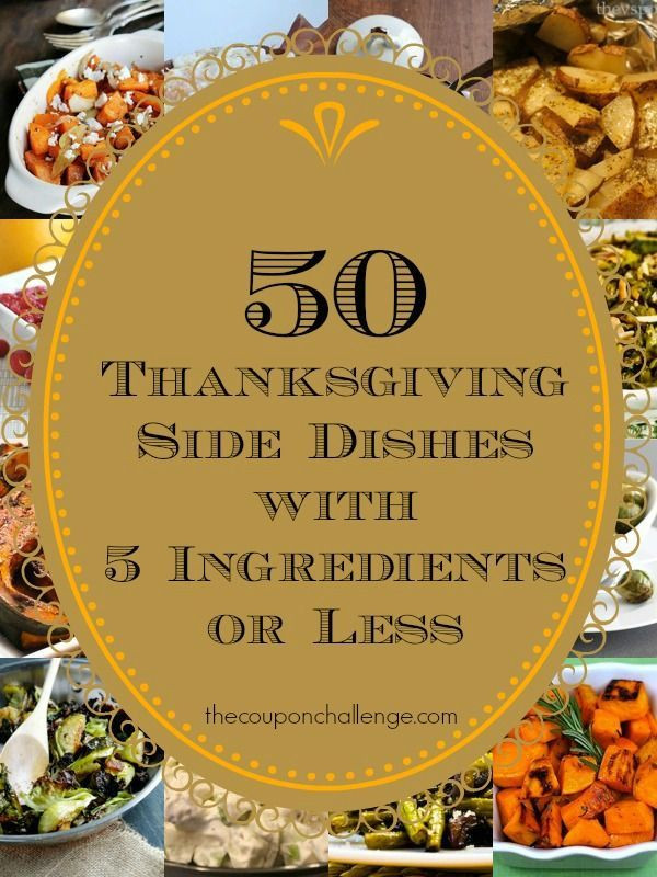 Thanksgiving Side Dishes For A Crowd
 50 Thanksgiving Side Dishes with 5 Ingre nts or Less to