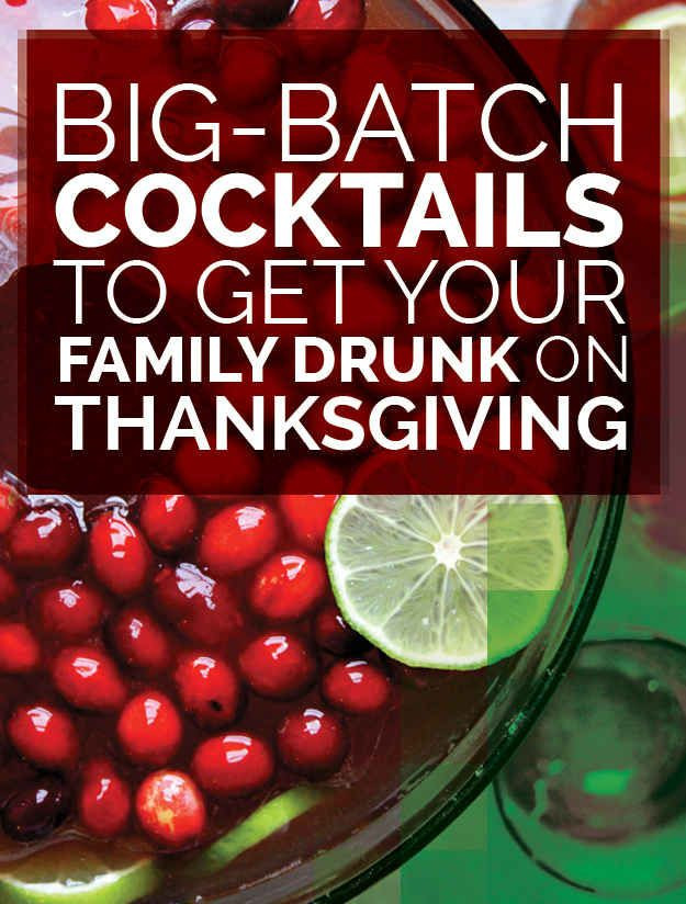 Thanksgiving Themed Drinks
 21 Big Batch Cocktails To Get Your Family Drunk