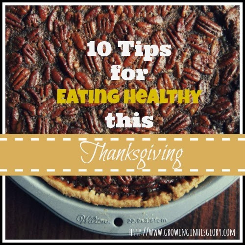 Thanksgiving Tips For Healthy Eating
 Gobble Gobble 10 Tips to Eat Healthy This Thanksgiving