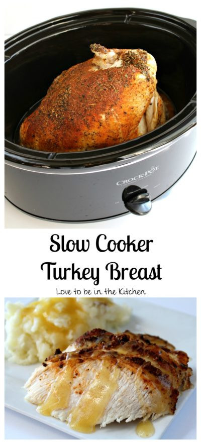 Thanksgiving Turkey Breast Slow Cooker
 Slow Cooker Turkey Breast Love to be in the Kitchen
