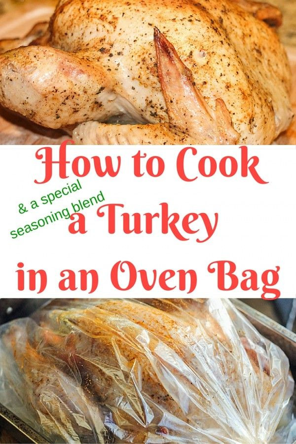 Thanksgiving Turkey Cooking Time
 How to Cook a Turkey in an Oven Bag