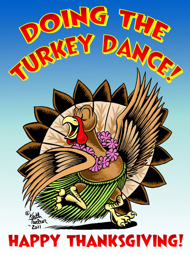 Thanksgiving Turkey Dance
 Hula Girls and Tiki Gods "Happy Thanksgiving Turkey Dance "