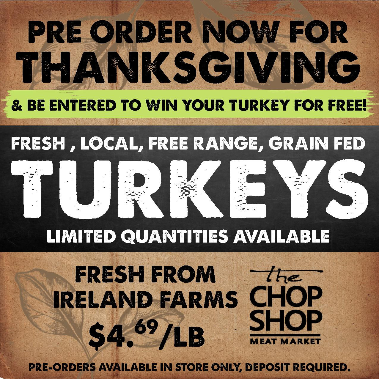 Thanksgiving Turkey Order
 Pre order your Thanksgiving Turkey now