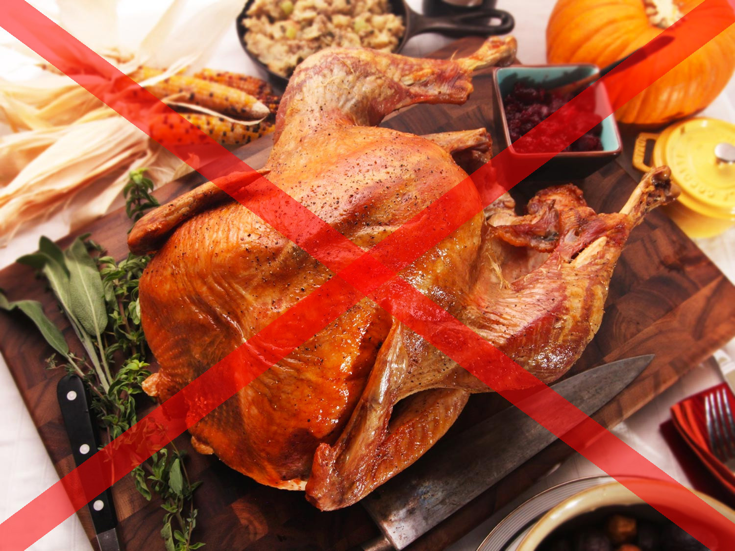 Thanksgiving Without Turkey
 In Praise of a Turkey Free Thanksgiving