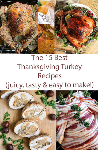 The Best Thanksgiving Turkey
 The 15 Absolute Best Thanksgiving Turkey Recipes juicy