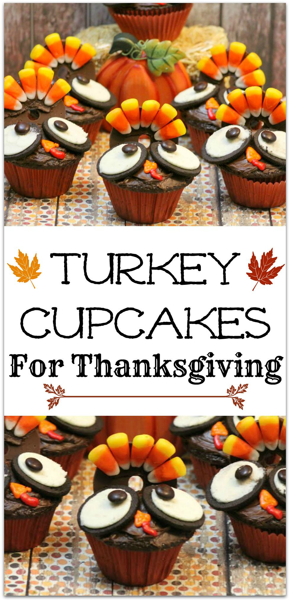 Turkey Cupcakes For Thanksgiving
 Thanksgiving Turkey Cupcakes Food Fun & Faraway Places