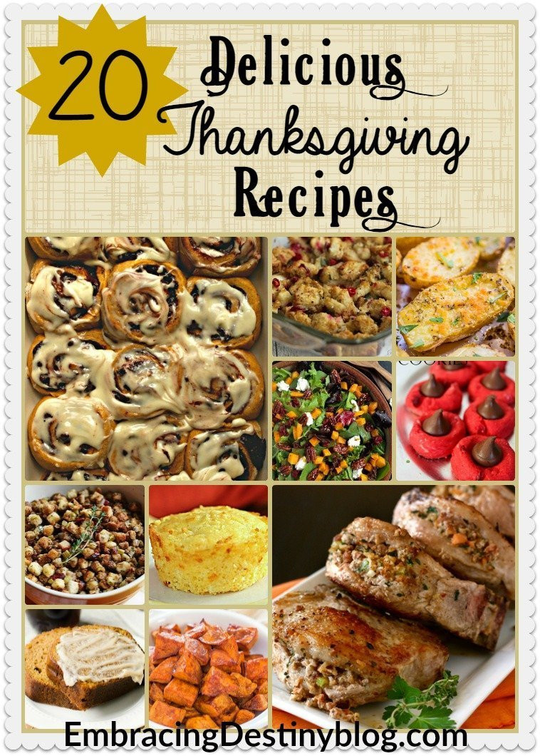 Yummy Thanksgiving Desserts
 20 Delicious Thanksgiving Recipes Embracing Destiny